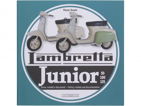 Libro -Lambretta Junior J50, J100, J125, storia, modelli e documenti- di Vittorio Tessera (italiano, inglese, 120 pagine, a colori)