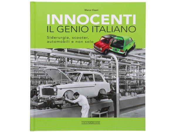 INNOCENTI Il genio italiano - Siderurgia, scooter, automobili e non solo (2023), 192 páginas - Italiano